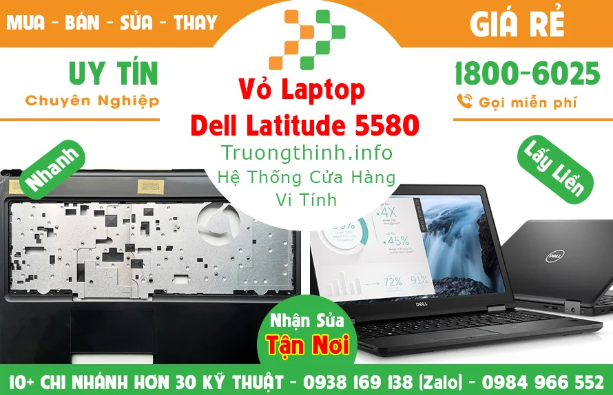 Vỏ Laptop Dell Latitude 5580 Giá Rẻ | Vi Tính Trường Thịnh