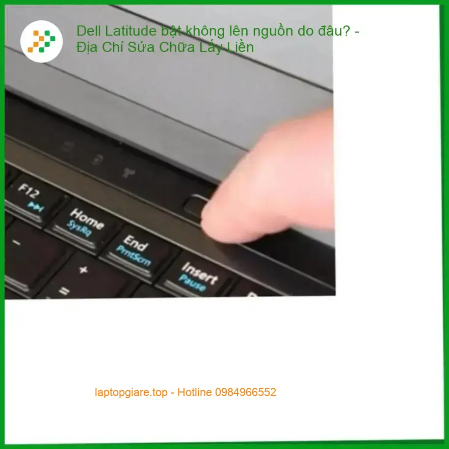 Dell Latitude bật không lên nguồn do đâu? - Trung Tâm Sửa Chữa Tphcm