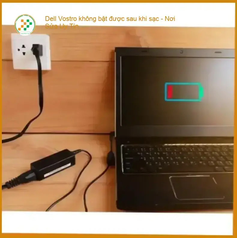 Dell Vostro không bật được sau khi sạc - Chỗ Sửa Lấy Liền