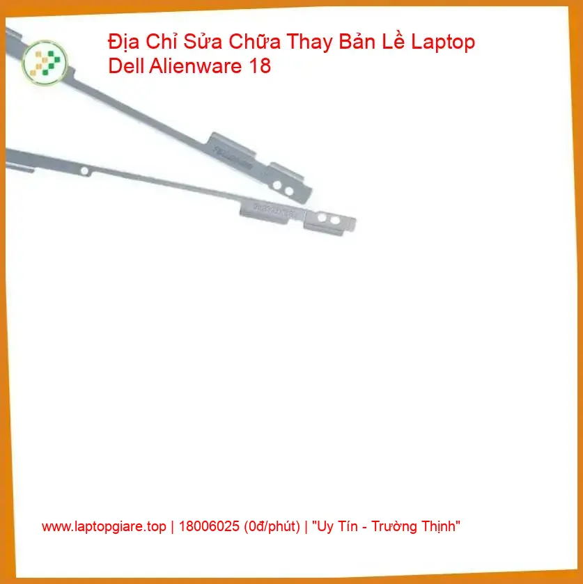 Thay Bản Lề Laptop Dell Alienware 18 và Sửa Chữa Gãy Trụ, Kẹt Cứng Uy Tín giá rẻ