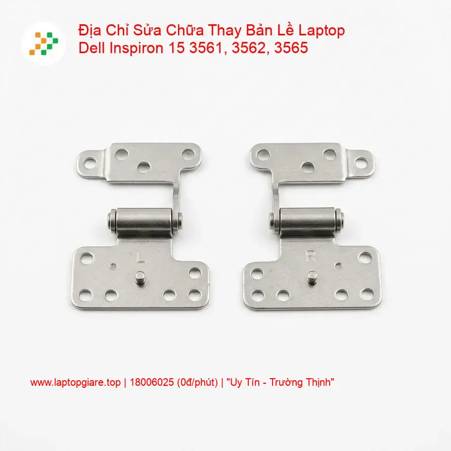 Thay Bản Lề Laptop Dell Inspiron 15 3561, 3562, 3565 + Sửa Giá Rẻ giá rẻ