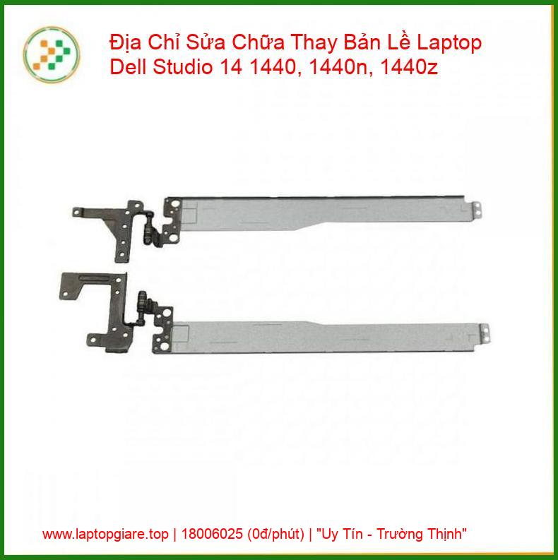 Thay Bản Lề Laptop Dell Studio 14 1440, 1440n, 1440z + Sửa Giá Rẻ giá rẻ